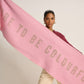 POM Amsterdam Shawls Pink / OS ÉCHARPE - DARE French Pink